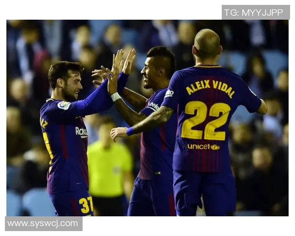 巴萨主场迎战维戈塞尔塔力争三分巩固联赛排名 巴萨主场迎战维戈塞尔塔力争三分巩固联赛排名